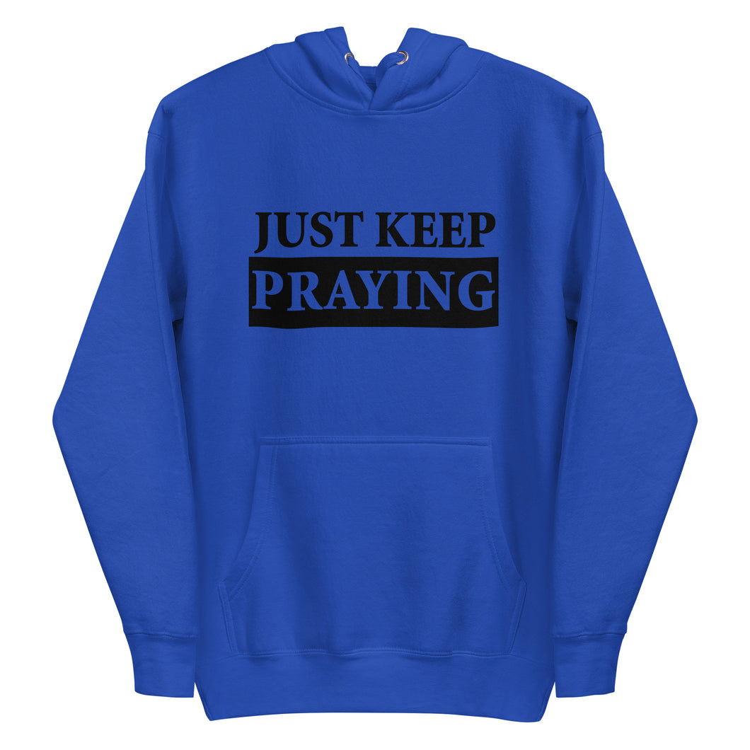 Spiritual Serenity Hoodie: Just Keep Praying