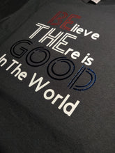 Load image into Gallery viewer, Be The Good