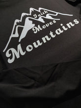 Load image into Gallery viewer, Faith Moves Mountains