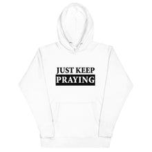 Load image into Gallery viewer, Spiritual Serenity Hoodie: Just Keep Praying
